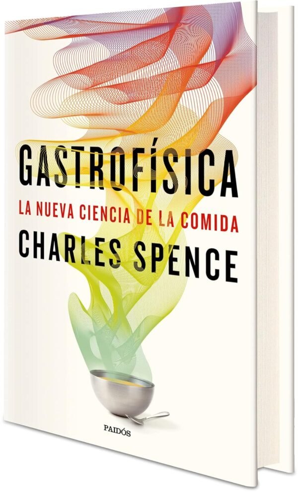 Gastrofísica: La nueva ciencia de la comida