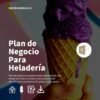 plan de negocio para heladería - chefbusiness