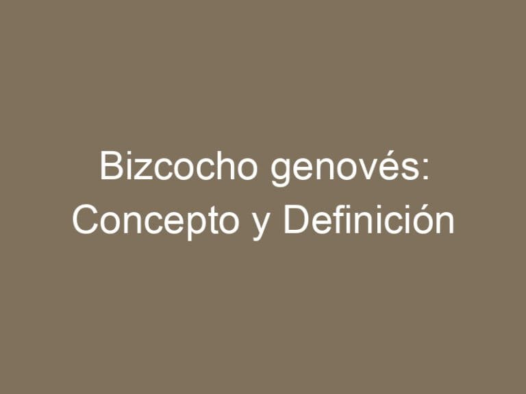 Bizcocho genovés: Concepto y Definición