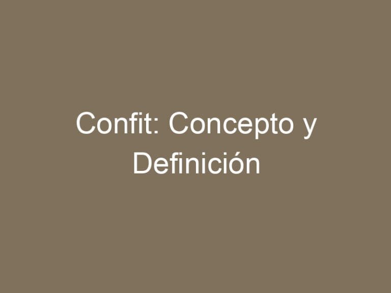 Confit: Concepto y Definición