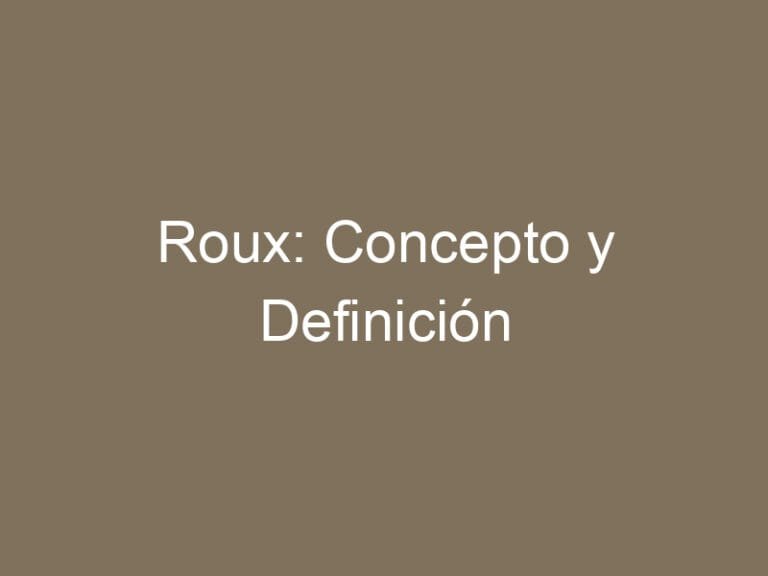 Roux: Concepto y Definición