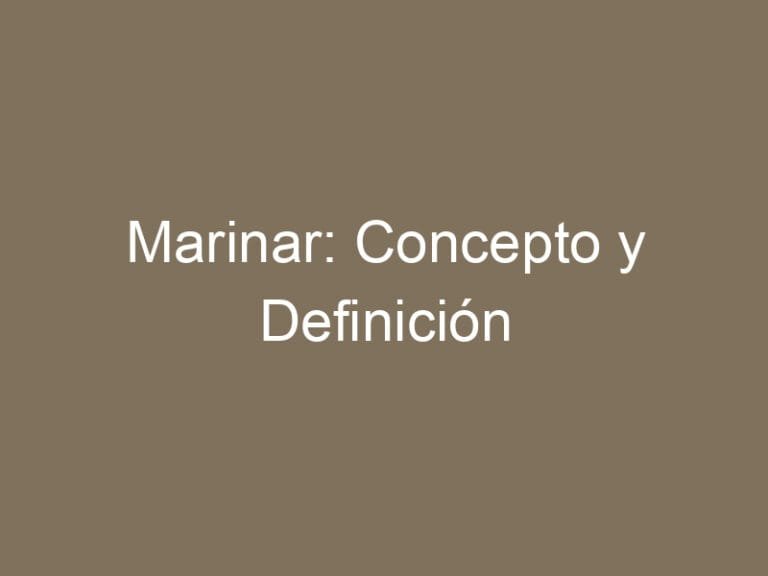 Marinar: Concepto y Definición