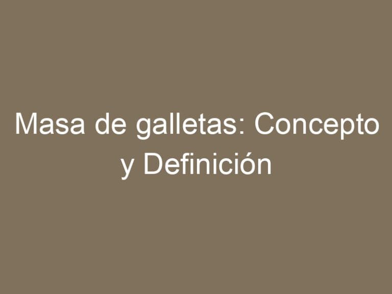 Masa de galletas: Concepto y Definición