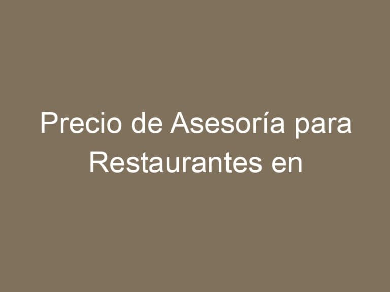 Precio de Asesoría para Restaurantes en Barcelona: Tarifas Transparentes 2025