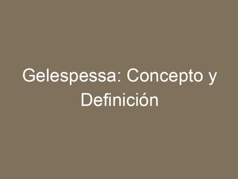 Gelespessa: Concepto y Definición