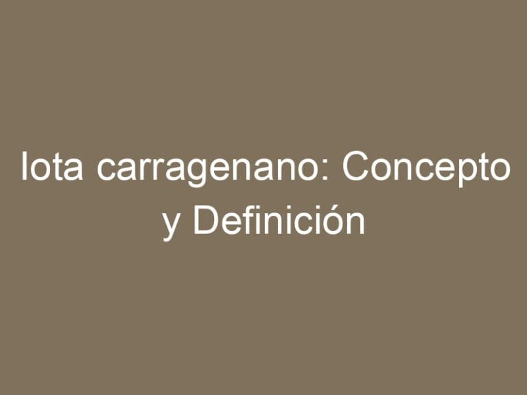 Iota carragenano: Concepto y Definición