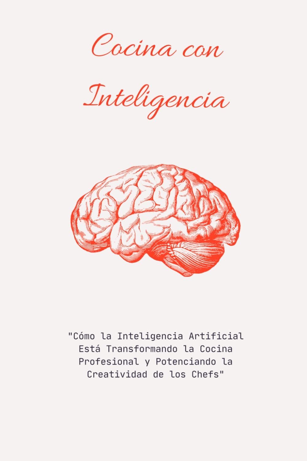 Reseña del libro "Cocina con Inteligencia: Explorando la IA en la Gastronomía"